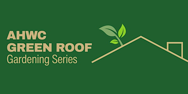AHWC Green Roof Gardening Series | CU Anschutz Health and Wellness Center