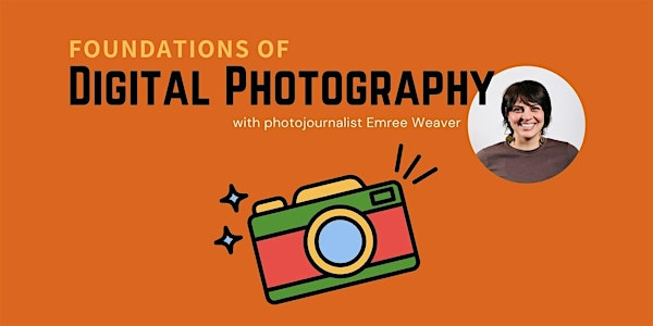 Foundations of Digital Photography (6-Week Course) | 26 N 1st St suite a