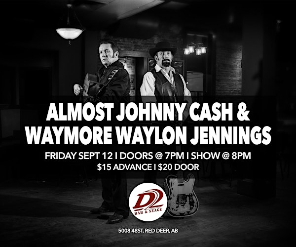 Almost Johnny Cash & Waymore Waylon Jennings - Tribute Show | D2 Bar & Stage / Danielle's