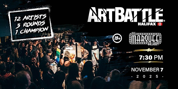 Art Battle Halifax - November 7, 2025 | The Marquee Ballroom