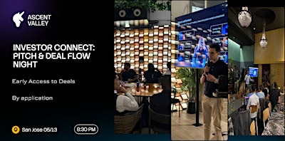 Investor Connect: Pitch & Deal Flow Night | San Jose | San Pedro Social
