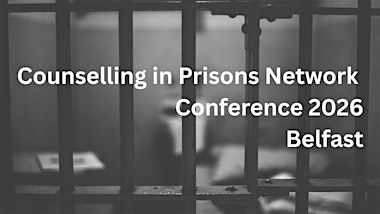 Counselling in Prisons Network Conference 2026 | Stranmillis University College