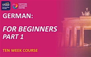 German for Beginners - Part 1 (Thetford) | West Suffolk College