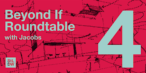 Beyond If Roundtable with Jacobs | Jacobs