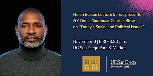 Helen Edison Lecture Series presents NY Times Columnist Charles Blow | UC San Diego Park & Market