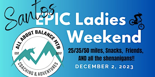 Santos EPIC Ladies Weekend | Shangrila Campgrounds