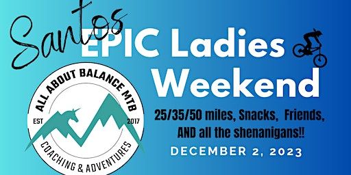 Santos EPIC Ladies Weekend | Shangrila Campgrounds