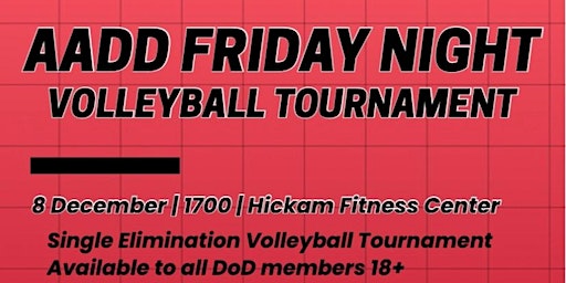 AADD Friday Night Volleyball Tournament | Hickam Memorial Fitness Center
