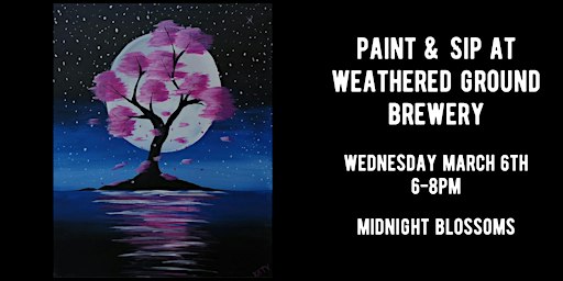 Paint & Sip at Weathered Ground Brewery - Midnight Blossoms | Weathered Ground Brewery