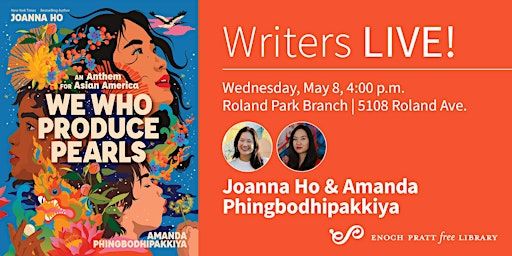Joanna Ho and Amanda Phingbodhipakkiya: "We Who Produce Pearls" | Enoch Pratt Library - Roland Park Branch