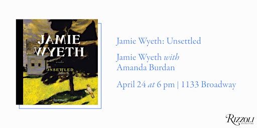 Jamie Wyeth: Unsettled with Amanda Burdan | Rizzoli Bookstore