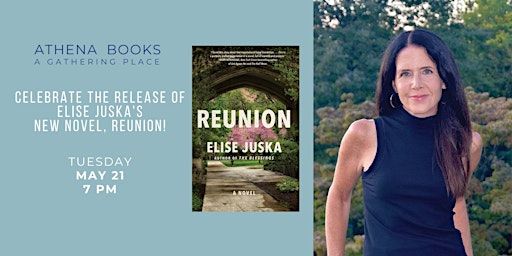 Celebrate Elise Juska's New Novel, Reunion, at Athena Books! | Athena Books