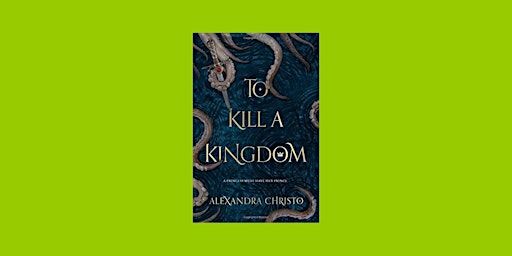 download [EPub]] To Kill a Kingdom (Hundred Kingdoms, #1) by Alexandra Chri | Delhi