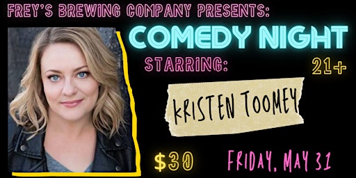 Comedy Night Featuring Kristen Toomey | Frey's Brewing Company - Farm Brewery & Tasting Room
