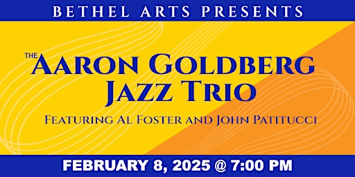Bethel Arts Presents The Aaron Goldberg Jazz Trio | Veronica Hagman Concert Hall