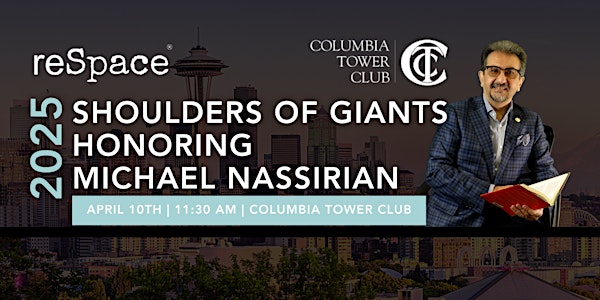 Shoulders  of Giants | An Extraordinary Journey: Lunch w/ Michael Nassirian | Top Floor of the Columbia Tower Club