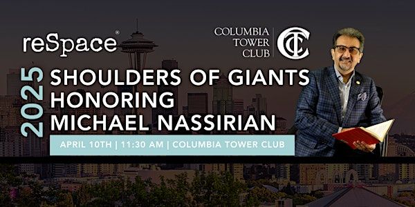 Shoulders  of Giants | An Extraordinary Journey: Lunch w/ Michael Nassirian | Top Floor of the Columbia Tower Club