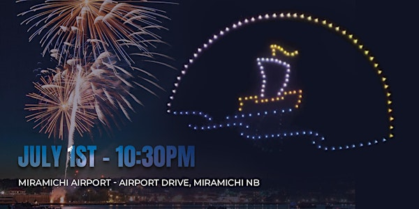Miramichi Drone & Firework Show | Miramichi Airport