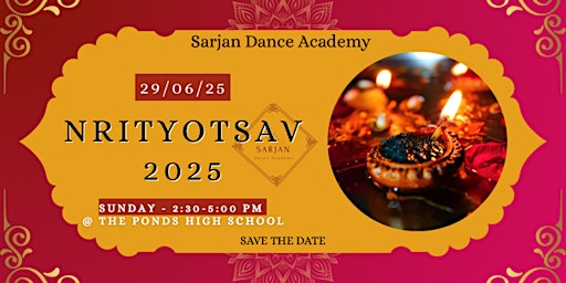 Nrityotsav 2025 - A Celebration of Dance- by Sarjan Dance Academy | The Gymnasium Hall at The Ponds High School