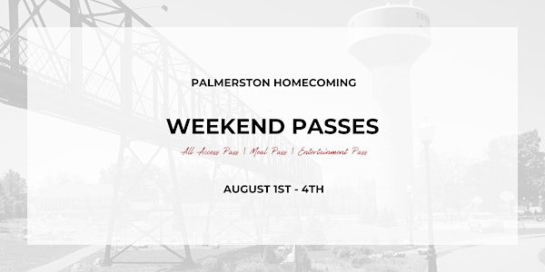 Palmerston Homecoming -  Weekend Passes | Palmerston, Ontario