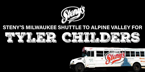 Steny's Milwaukee Shuttle to Tyler Childers at Alpine Valley | Steny's Tavern & Grill