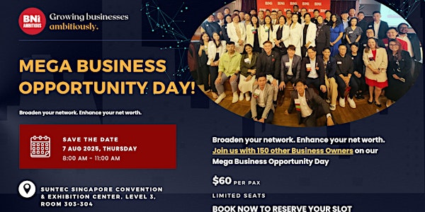 BNI Ambitious Business Opportunity Day 2025 | Suntec Singapore Convention & Exhibition Centre