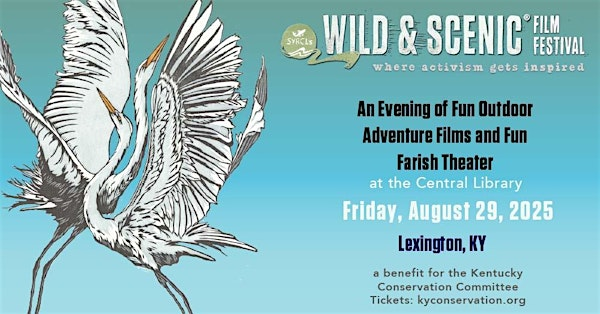 Wild and Scenic Film Festival - Kentucky 2025 | 140 E Main St