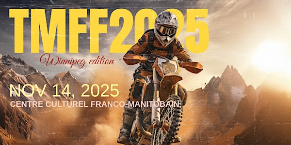 TMFF Winnipeg | Motorcycle Film Festival | 2025 | Centre Culturel Franco-Manitobain