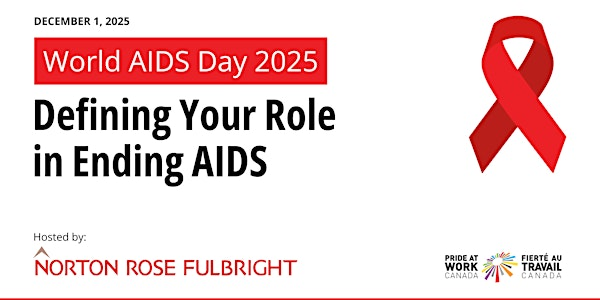 World AIDS Day 2025: Defining Your Role in Ending AIDS | 222 Bay St. suite 3000