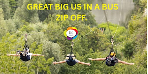 Great Big Us in a Bus Zip Off | Hangloose Adventure