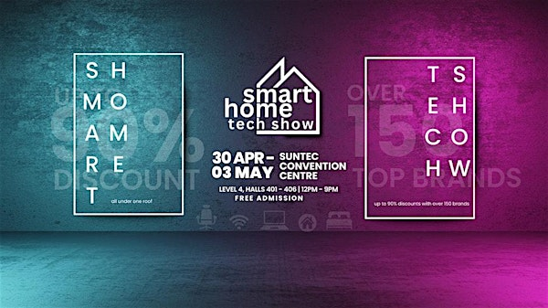 Smart Home Tech Show 2026 | Suntec Singapore Convention & Exhibition Centre