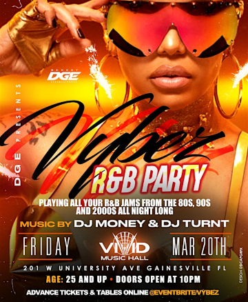 “Vybez” a Night of R&B Party | 201 W University Ave