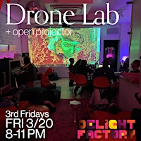 Drone Lab + Open Projector | Delight Factory