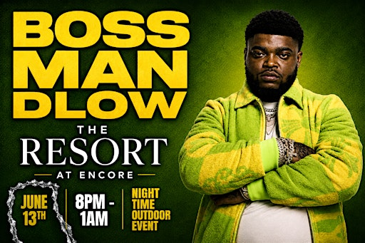 BOSS MAN DLOW | FIFA WORLD CUP KICK OFF | SATURDAY NIGHT @THE RESORT ENCORE | The Encore Day & Night Club