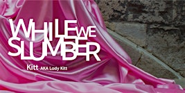 Launch Event: While We Slumber By Kitt | God's House Tower