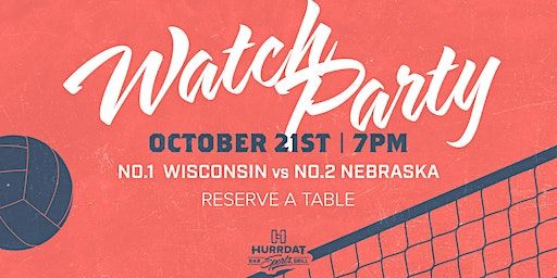 #1 Wisconsin vs #2 Nebraska! Volleyball Watch Party! | Hurrdat Sports Bar and Grill
