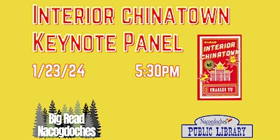 Keynote Panel on Interior Chinatown (Big Read) | Nacogdoches Public Library
