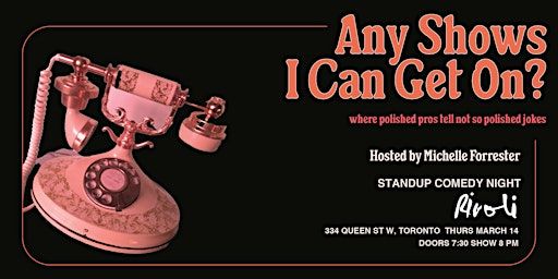 Any Shows I Can Get On? | Live Standup Comedy | The Rivoli Toronto | Rivoli Toronto