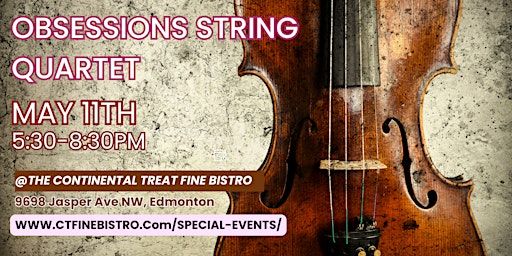 "Harmony & Flavour: An Evening at the Treat with Obsessions String Quartet" | 9698 Jasper Ave
