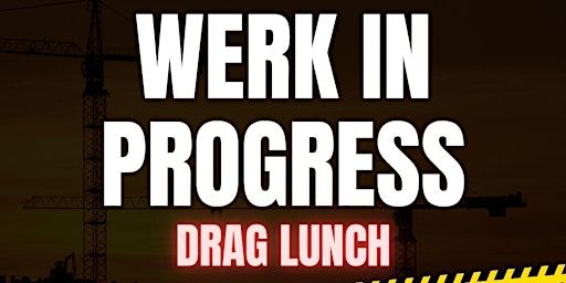 Werk In Progress Drag Lunch at Burgoo Downtown | Burgoo