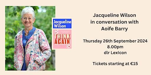 Jacqueline Wilson in conversation with Aoife Barry | dlr Lexicon