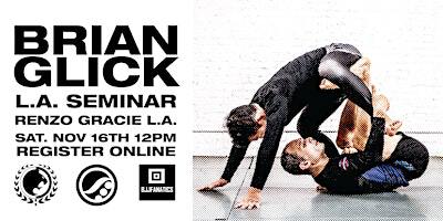 Brian Glick X Renzo Gracie LA | Renzo Gracie Los Angeles