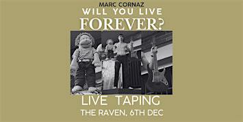 Will You Live Forever? | Marc Cornaz Comedy Special in West End | The Raven Hotel