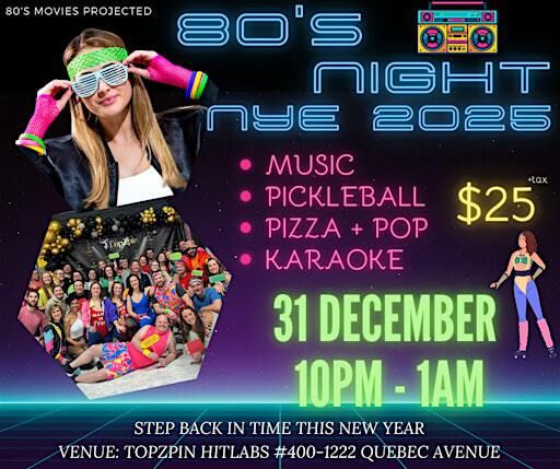 Pickleball NYE Retro Countdown | Topzpin, Quebec Avenue, Saskatoon, SK, Canada