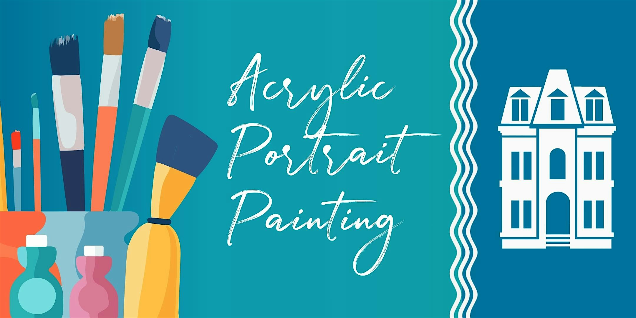 4-Week Acrylic Portrait Painting Workshop | Locust Street Art