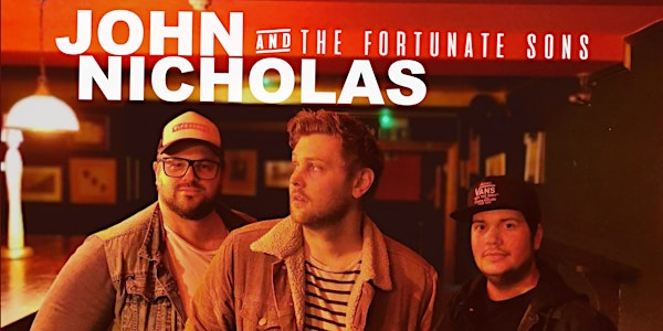 John Nicholas & The Fortunate Sons (Plus Support) | Black Cat bar and venue