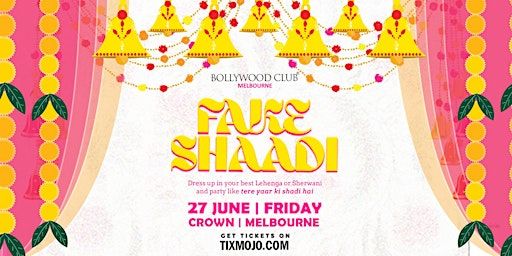 Bollywood Club Presents FAKE SHAADI at Crown, Melbourne | Crown Melbourne