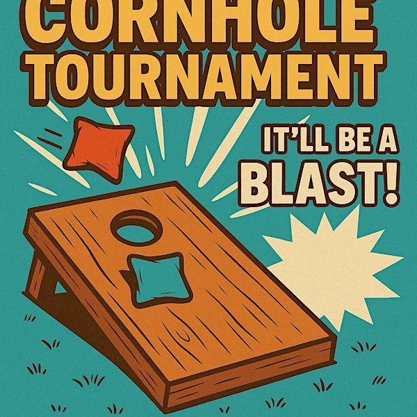 2nd Annual Cornhole Tournament | 2085 Maplewood Dr