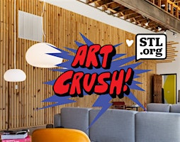 ARTCRUSH! w/  STL.ORG @ The CURIOSITY Bldg | 3033 Locust St