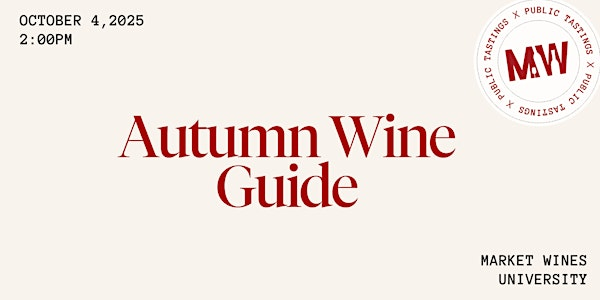 Autumn Wine Guide | Market Wines- University District